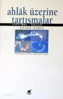 Ahlak Üzerine Tartışmalar