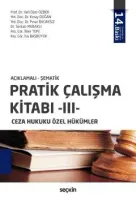 Pratik Çalışma Kitabı – III Ceza Hukuku Özel Hükümler