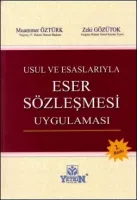 Usul ve Esaslarıyla Eser Sözleşmesi Uygulaması