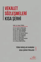 Vekalet Sözleşmeleri Kısa Şerhi Türk Borçlar Kanunu Kısa Şerhi Projesi