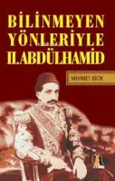 Bilinmeyen Yönleriyle II. Abdülhamid