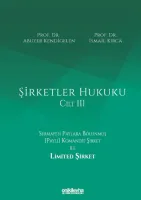 Şirketler Hukuku - Cilt III