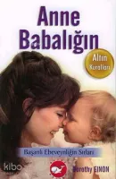 Anne Babalığın Altın Kuralları