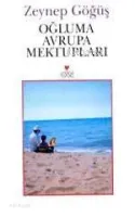 Oğluma Avrupa Mektupları