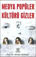 Medya Popüler Kültürü Gizler