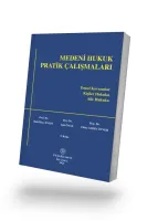 MEDENİ HUKUK PRATİK ÇALIŞMALARI 2. Baskı