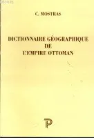 Dictionnaire Géographique de L'empire Ottoman