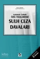 Açıklamalı - İçtihatlı Özel Yasalardaki Sulh Ceza Davaları