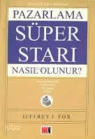 Pazarlama Süper Starı Nasıl Olunur?