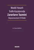 Maddi Hasarlı Trafik Kazalarında Zararların Tazmini Başvurucunun El Kitabı