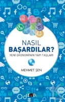 Nasıl Başardılar; Yeni Ekonominin Yapı Taşları