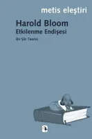 Etkilenme Endişesi Bir Şiir Teorisi