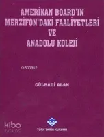 Amerikan Board'ın Merzifon'daki Faaliyetleri ve Anadolu Koleji