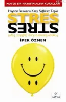Hayatın Baskısına Karşı Sağlıksız Tepki: Stres