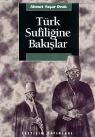 Türk Sufiliğine Bakışlar