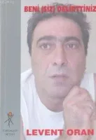 Beni (siz) Delirttiniz