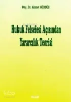Hukuk Felsefesi Acisindan Yararcilik Teorisi