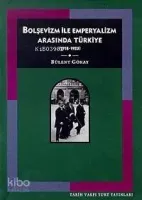 Bolşevizm ve Emperyalizm Arasında Türkiye: (1918-1923)