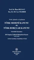 Notlu Ve Açıklamalı Türk Medeni Kanunu Ve Türk Borçlar Kanunu