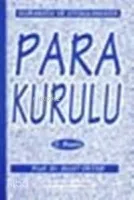 Kuramda ve Uygulamada Para Kurulu