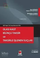 Olası Kast Bilinçli Taksir ve Taksirle İşlenen Suçlar