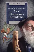 Alevi Hafızasını Tanımlamak : Geçmiş ve Tarih Arasında
