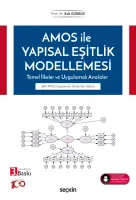AMOS ile Yapısal Eşitlik Modellemesi Temel İlkeler ve Uygulamalı Analizler