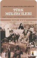 Birinci Dünya Savaşı ve Milli Mücadelede Türk Mültecileri