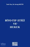 Biyo-Tıp Etiği ve Hukuk