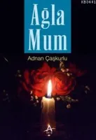 Ağla Mum