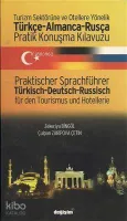 Turizm Sektörüne ve Otellere Yönelik Türkçe-Almanca-Rusça Pratik Konuşma Kılavuzu
