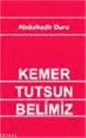 Kemer Tutsun Belimiz