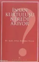 İnsan Kurtuluşu Nerede Arıyor