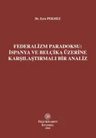 Federalizm Paradoksu: İspanya ve Belçika Üzerine Karşılaştırmalı Bir Analiz