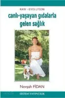 Canlı - Yaşayan Gıdalarla Gelen Sağlık