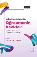 Erken Çocuklukta Öğrenmenin Renkleri: “Küçük Adımlar, Büyük Yolculuklar”