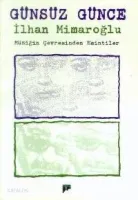 Gündüz Günce Müziğin Çevresinden Esintiler