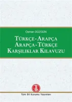 Türkçe-Arapça Arapça-Türkçe Karşılıklar Kılavuzu (Ciltli)