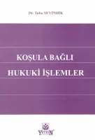 Koşula Bağlı Hukuki İşlemler