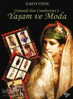 Osmanlı'dan Cumhuriyet'e Yaşam ve Moda