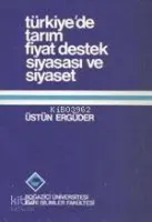 Türkiye'de Tarım Fiyat Destek Piyasası ve Siyaset