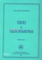 Tüketici ve Tüketicinin Korunması