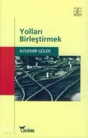 Yolları Birleştirmek