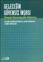 Geleceğin Güvensiz İnşası