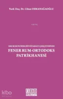1862 Rum Patrikliği Nizamatı Çerçevesinde Fener Rum-Ortodoks Patrikhanesi