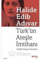 Türk'ün Ateşle İmtihanı; İstiklâl Savaşı Hatıraları