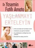 Yaşlanmayı Erteleyin