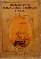 Deniz Gücünün Osmanlı Tarihi Üzerindeki Etkileri