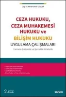 Ceza Hukuku, Ceza Muhakemesi Hukuku ve Bilişim Hukuku Uygulama Çalışmaları