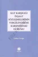 Kat Karşılığı İnşaat Sözleşmelerinin Vergilendirme Karşısındaki Durumu